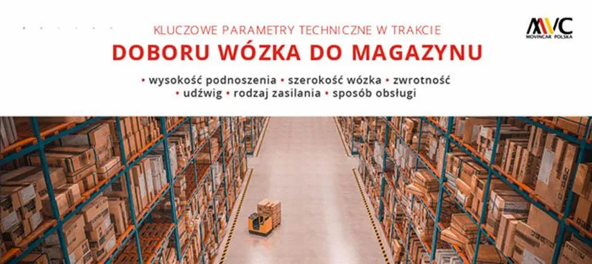 Jak dobrać odpowiedni wózek widłowy do magazynu?